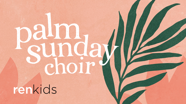 Ren Kids Palm Sunday Choir Registration logo