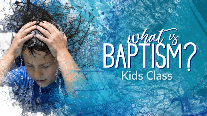 What Is Baptism? Kids Class (8 & up) logo