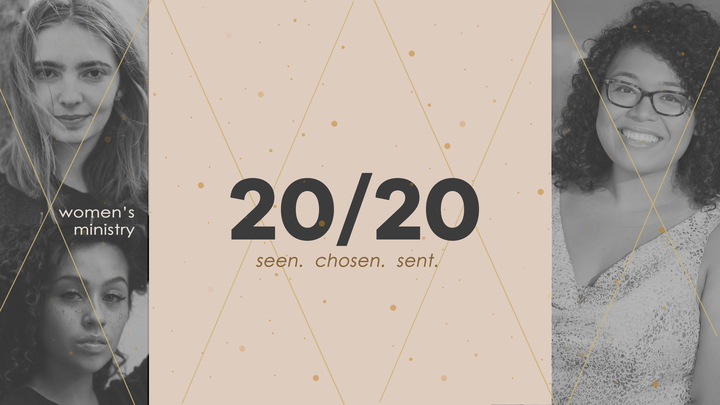 Women's Bible Study 20/20 Seen. Chosen. Sent. (Rialto Campus) logo image