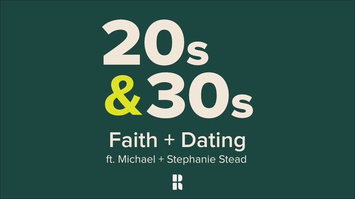 20s&30s Gathering: Faith + Dating (ft. Michael + Stephanie Stead) logo