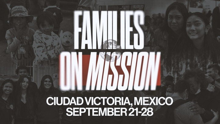 Ciudad Victoria, Mexico Mission Trip