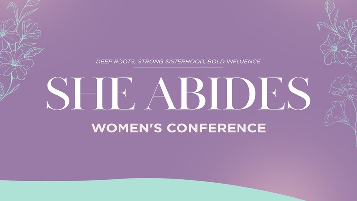 She Abides Women's Conference