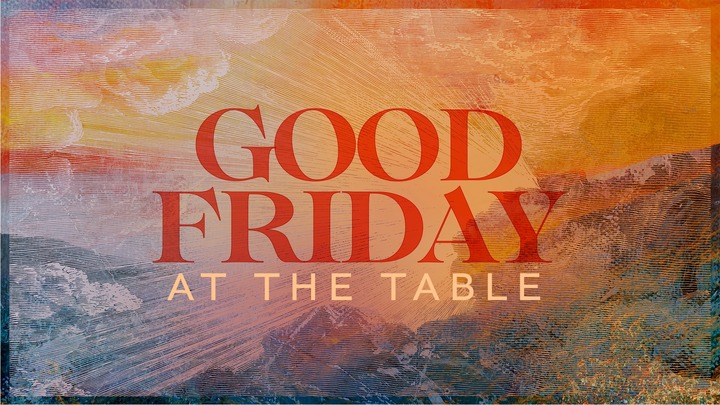 Good Friday- at the table logo