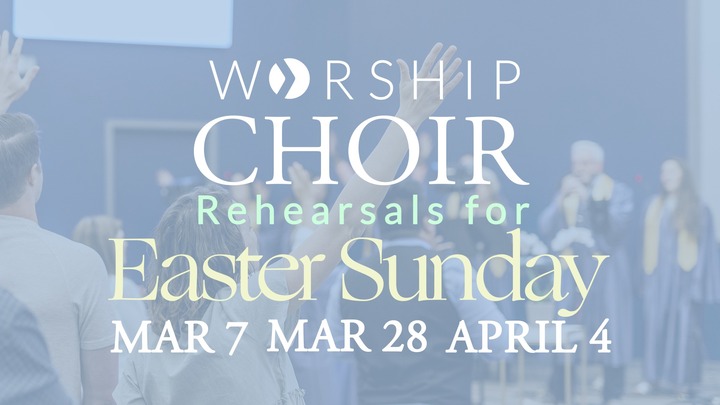 Worship Choir Rehearsals for Easter Sunday logo