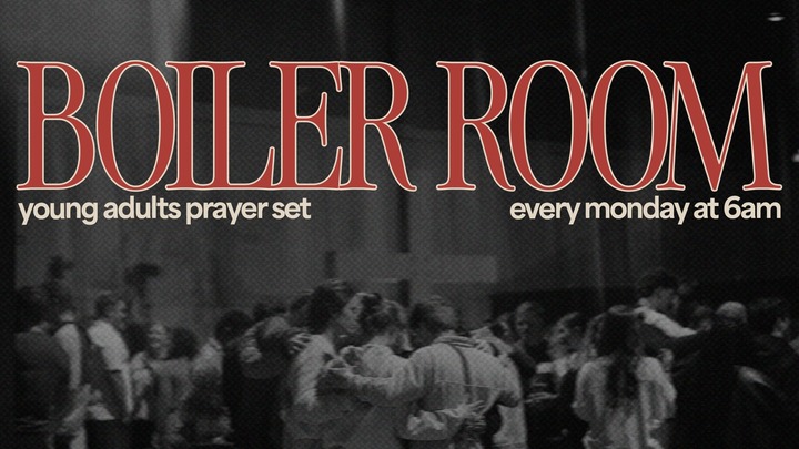 2. The Boiler Room: Young Adults Prayer Set - Mondays at 6am - Glen Burnie logo