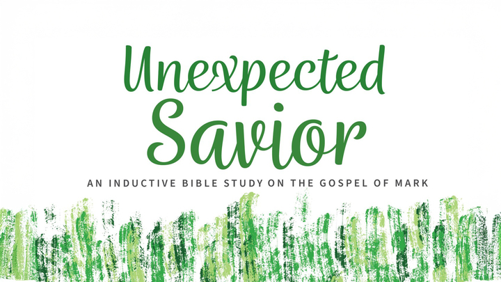 Unexpected Savior: A Study Through the Gospel of Mark logo