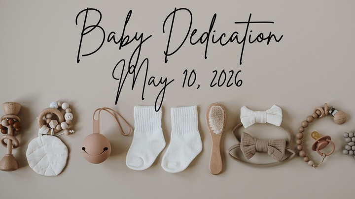 Baby Dedication Spring 2026 logo