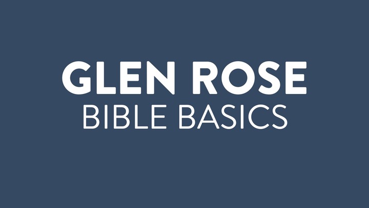 Glen Rose » Bible Basics 12-Week Study logo
