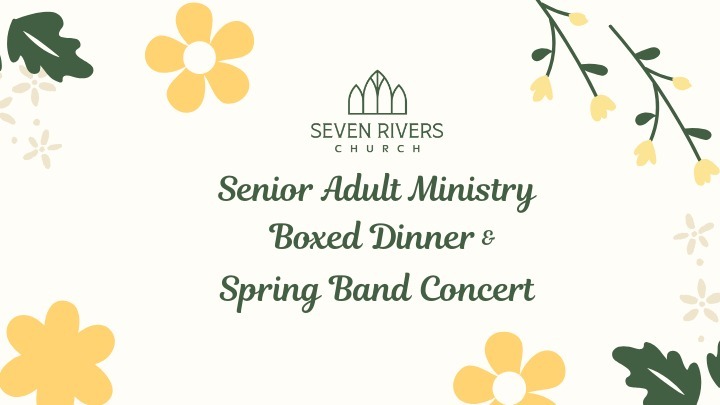 Senior Adult Ministry Boxed Dinner & Spring Band Concert logo
