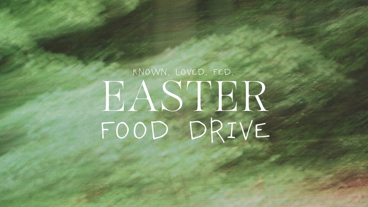 Known. Loved. Fed. - The Easter Food Drive  logo