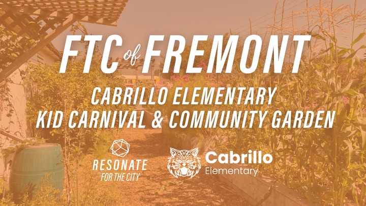 Fremont | For the City: Cabrillo Elementary Kid Carnival & Community Garden logo