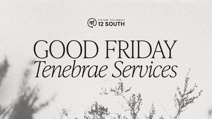 12 South Good Friday Tenebrae Services logo
