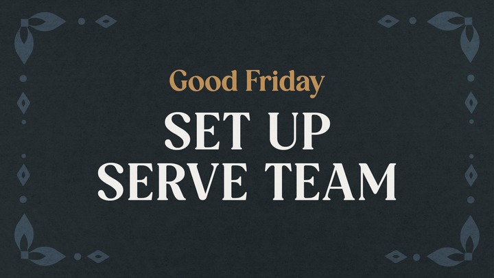 2026 Good Friday Setup Serve Team  logo