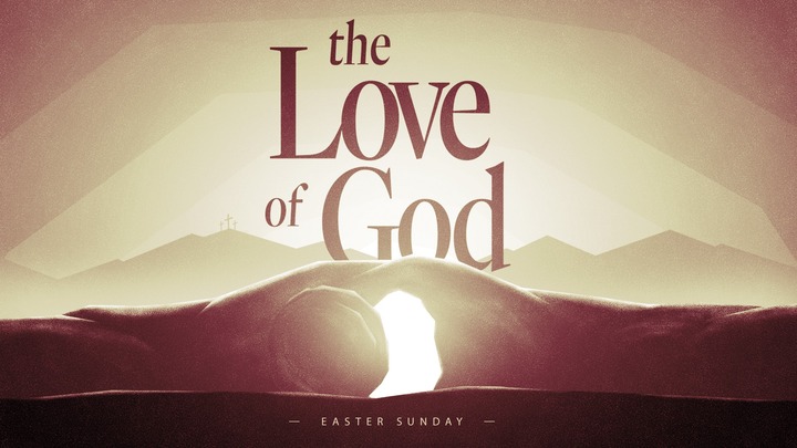 Easter Sunday | The Love of God logo
