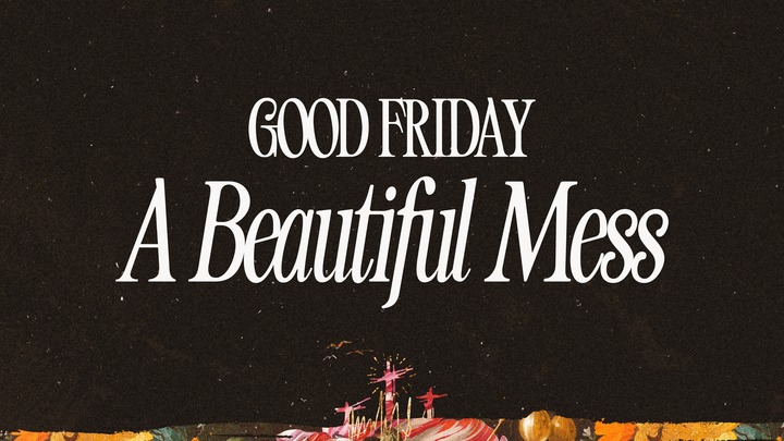 Good Friday | A Beautiful Mess logo
