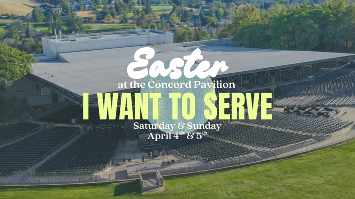 I Want to Serve - Easter at the Concord Pavilion logo