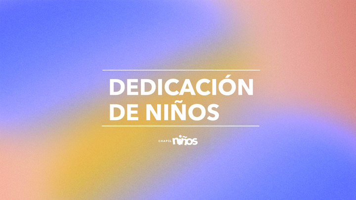 Dedicación de Niños (Chapel en Español) logo