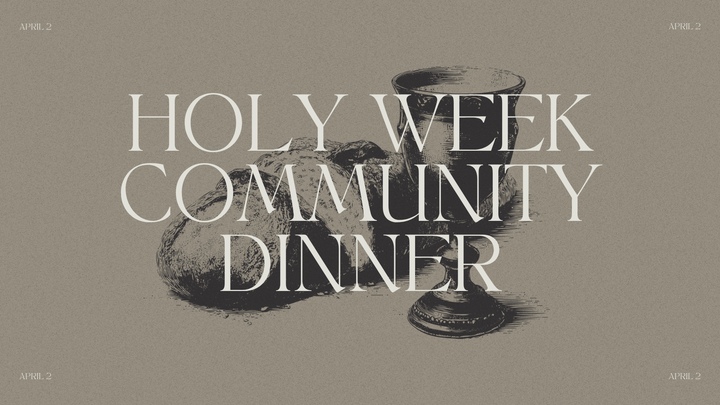 Holy Week Community Dinner
