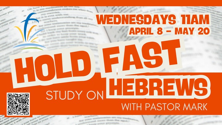 Hold Fast a Six Week study on the Book of Hebrews with Pastor Mark logo