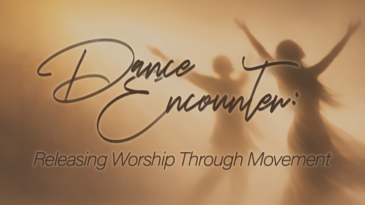 Dance Encounter: Releasing Worship Through Movement logo