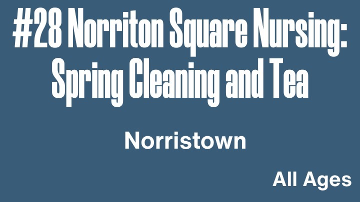 April 2026 BDOS #28  - Norriton Square Nursing: Spring Cleaning and Tea logo