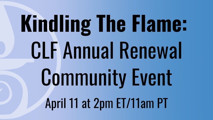 Kindling The Flame: CLF Annual Renewal Community Event logo