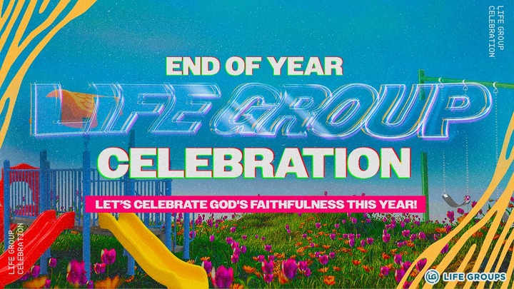 End of Year Life Group Celebration logo