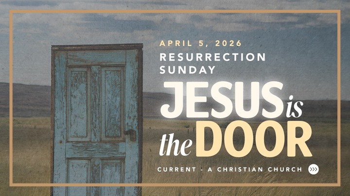 Resurrection Sunday at Current logo