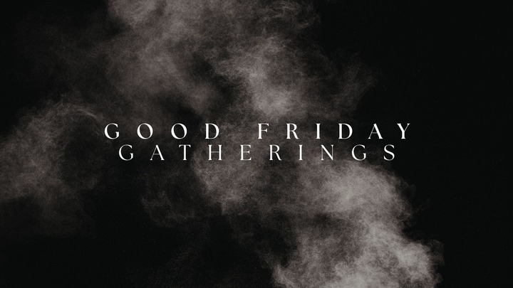 Good Friday Gathering: Host Your Own image