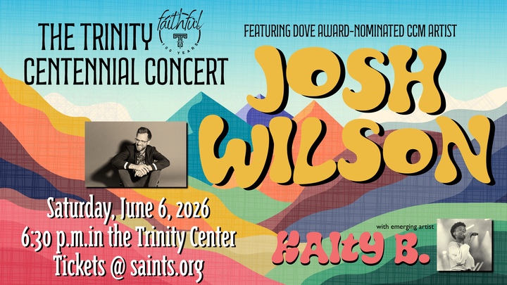 Trinity Centennial Concert featuring Josh Wilson logo