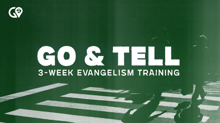Go & Tell: 3-Week Evangelism Training logo