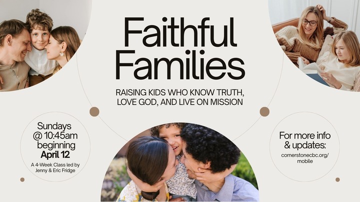 Faithful Families: Raising Kids Who Know Truth, Love God, and Live on Mission (4 Week Class on Parenting) logo