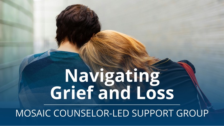 Mosaic Counselor-Led Support Group :: Navigating Grief and Loss logo