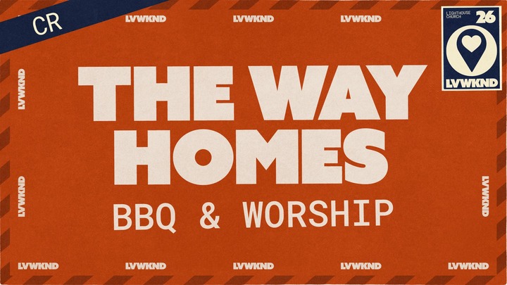LVWKND: The Way Homes-BBQ & Worship logo
