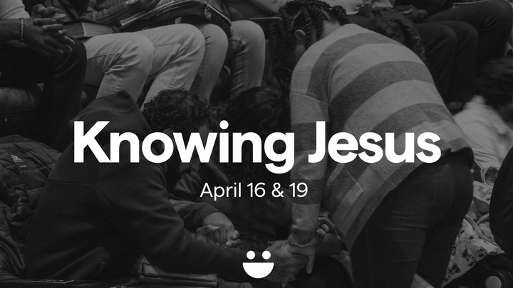 Knowing Jesus Class