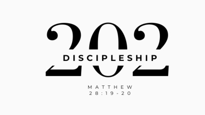 Discipleship 202