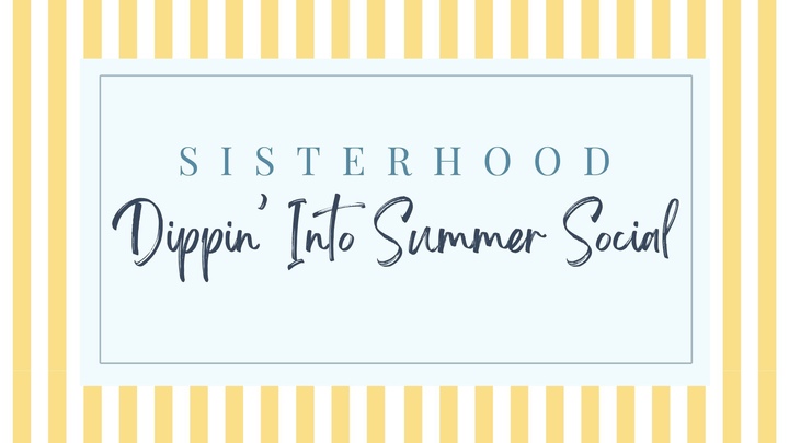 Sisterhood “Dippin’ Into Summer” Social logo