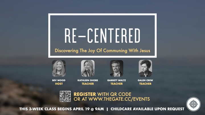 Re-Centered: Discovering The Joy of Communing With Jesus