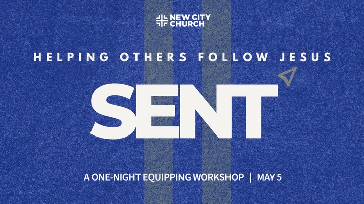 May 5th -- Sent: Helping Others Follow Jesus - A One-Night Equipping Workshop logo