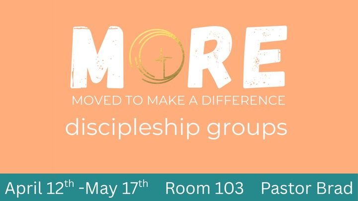 Adult Bible Class- MORE discipleship groups Pastor Brad logo