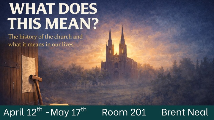 Adult Bible Class- What Does This Mean? Brent Neal logo