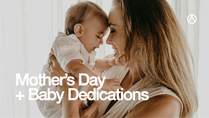 Mother's Day + Baby Dedications logo