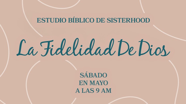 "La Fidelidad De Dios" | Estudio Bíblico de Sisterhood logo
