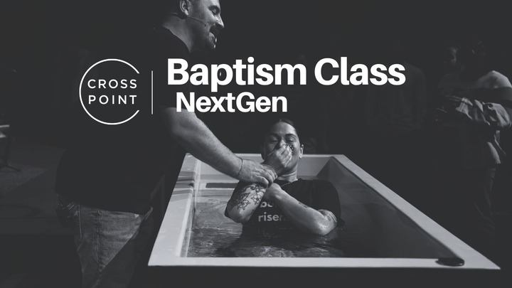 NextGen Baptism Class - April 19, 2026 logo