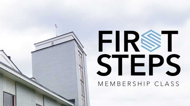 First Steps Membership Class - Seattle Christian Church