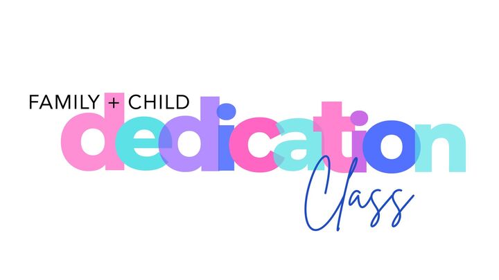 Family & Child Dedication Class logo