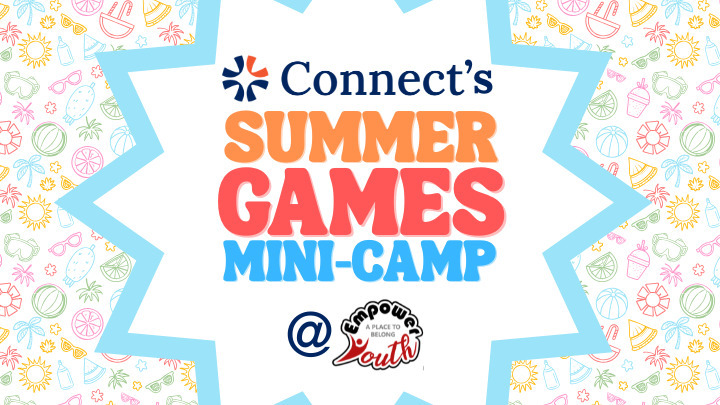 Connect's Summer Games Mini-Camp @ Empower Youth logo