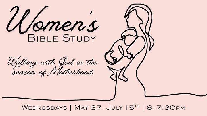 Women's Bible Study: Walking with God in the Season of Motherhood logo