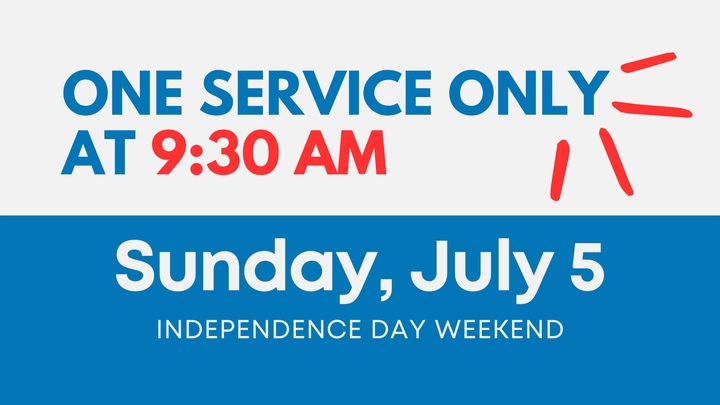 One Service Only at 9:30 AM – Independence Day Weekend logo