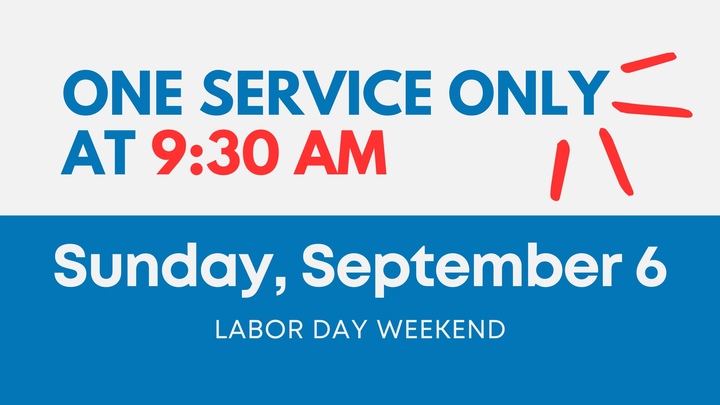 One Service Only at 9:30 AM – Labor Day Weekend logo
